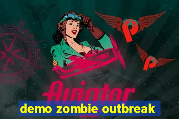 demo zombie outbreak